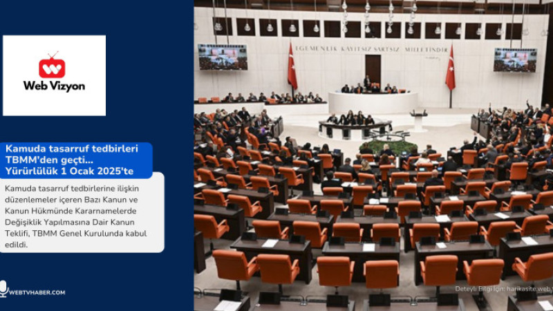 Kamuda tasarruf  tedbirleri TBMM'den geçti... Yürürlülük 1 Ocak 2025'te