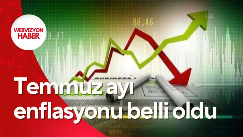 Temmuz ayı enflasyonu belli oldu