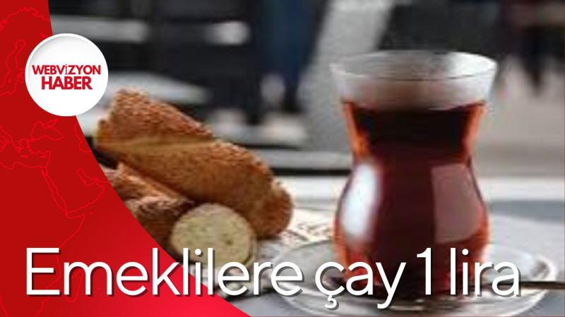 Emeklilere çay 1 lira