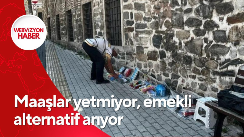 Maaşlar yetmiyor, emekli alternatif arıyor