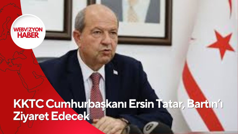 KKTC Cumhurbaşkanı Ersin Tatar, Bartın’ı Ziyaret Edecek