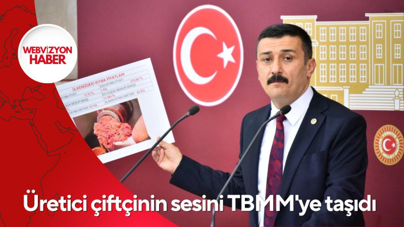 Üretici çiftçinin sesini TBMM'ye taşıdı