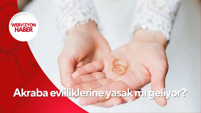 Akraba evliliklerine yasak mı geliyor?