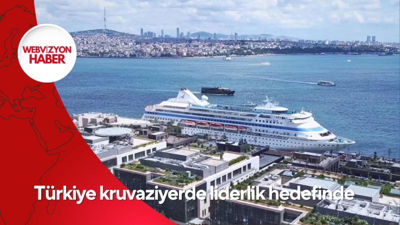 Türkiye kruvaziyerde liderlik hedefinde