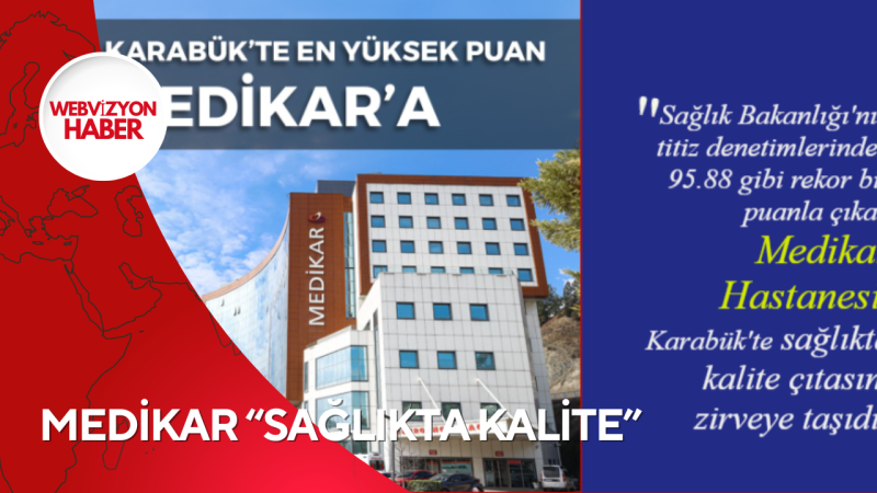 MEDİKAR “SAĞLIKTA KALİTE”