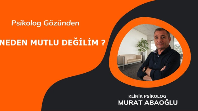 NEDEN MUTLU DEĞİLİM ?