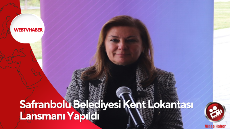 Safranbolu Belediyesi Kent Lokantası Lansmanı Yapıldı