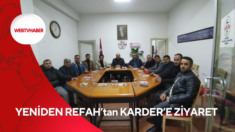 YENİDEN REFAH’tan KARDER’E ZİYARET