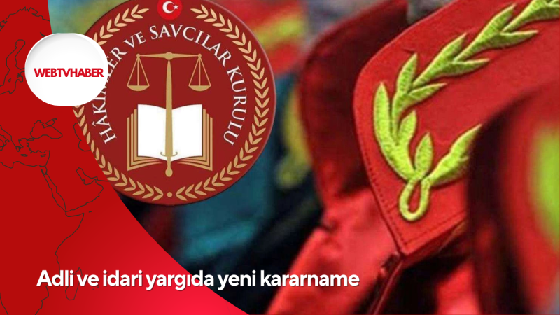 Adli ve idari yargıda yeni kararname