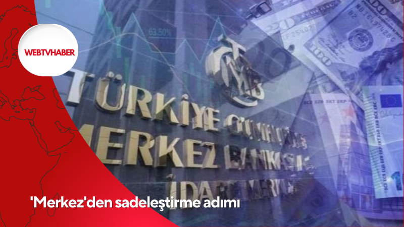 'Merkez'den sadeleştirme adımı