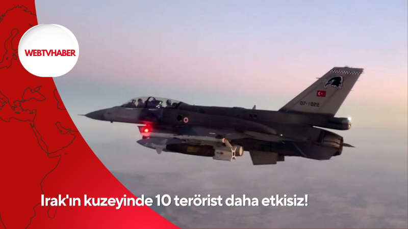 Irak'ın kuzeyinde 10 terörist daha etkisiz!