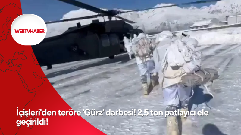 İçişleri'den teröre 'Gürz' darbesi! 2,5 ton patlayıcı ele geçirildi!