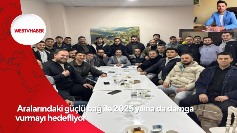  Aralarındaki güçlü bağ ile 2025 yılına da damga vurmayı hedefliyor