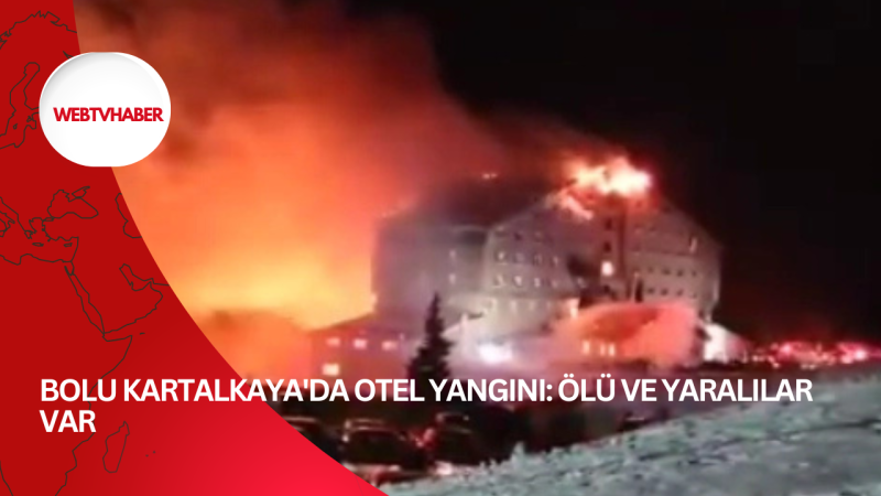 Bolu Kartalkaya'da otel yangını: Ölü ve yaralılar var