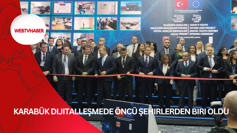 Karabük Dijitalleşmede Öncü Şehirlerden Biri Oldu