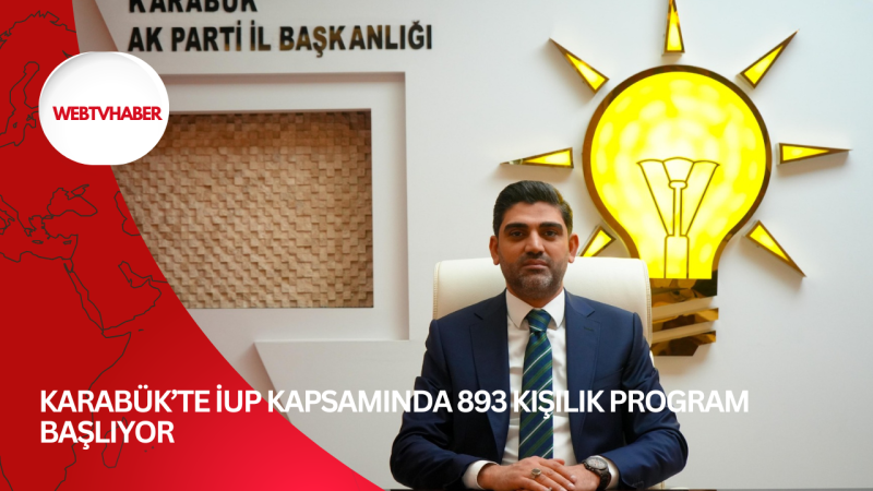 Karabük’te İUP kapsamında 893 kişilik program başlıyor