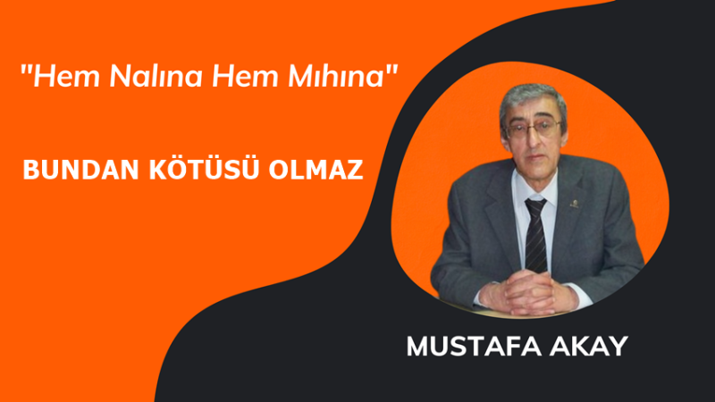 BUNDAN KÖTÜSÜ OLMAZ