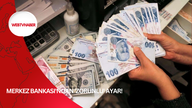 Merkez Bankası'ndan 'zorunlu' ayar!