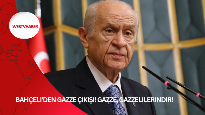 Bahçeli'den Gazze çıkışı! Gazze, Gazzelilerindir!