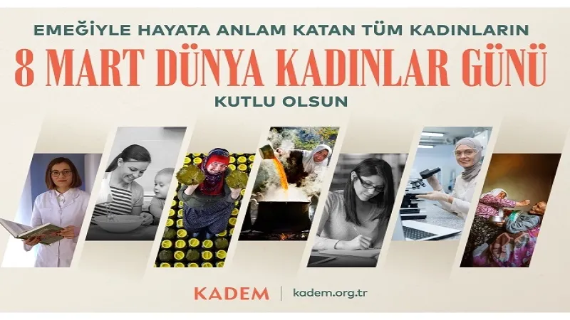 KADEM: Kadının görünmeyen emeğini görmeliyiz