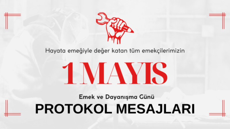 1 MAYIS PROTOKOL MESAJLARI